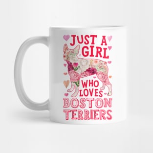 Just A Girl Who Loves Boston Terriers Mug